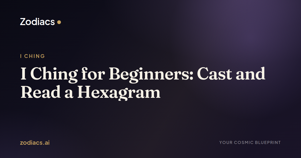 I Ching for Beginners: Cast and Read a Hexagram