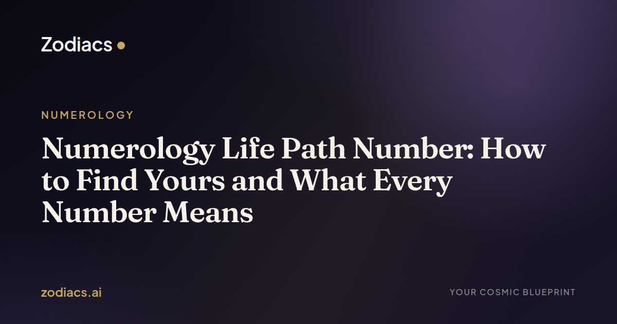 Numerology Life Path Number: How to Find Yours and What Every Number Means