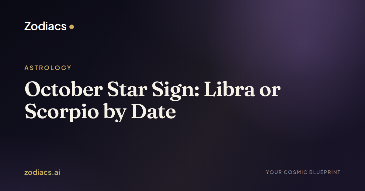 October Star Sign: Libra or Scorpio by Date